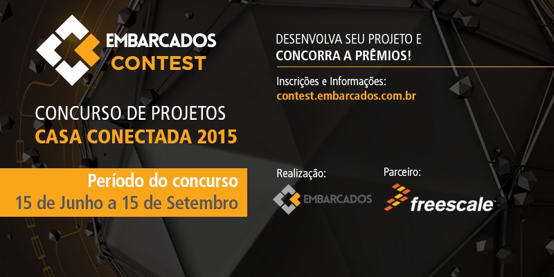 Concurso de Projetos - Embarcados Contest: "Casa Conectada 2015"