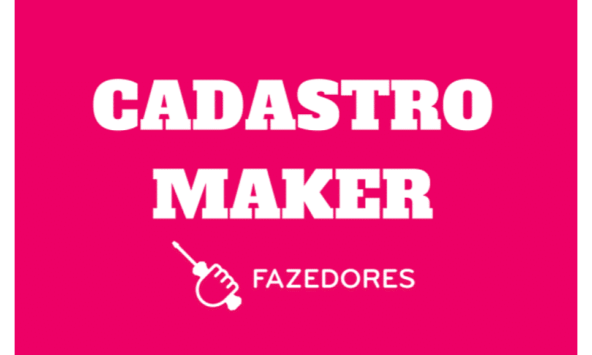 Cadastro Maker Fazedores