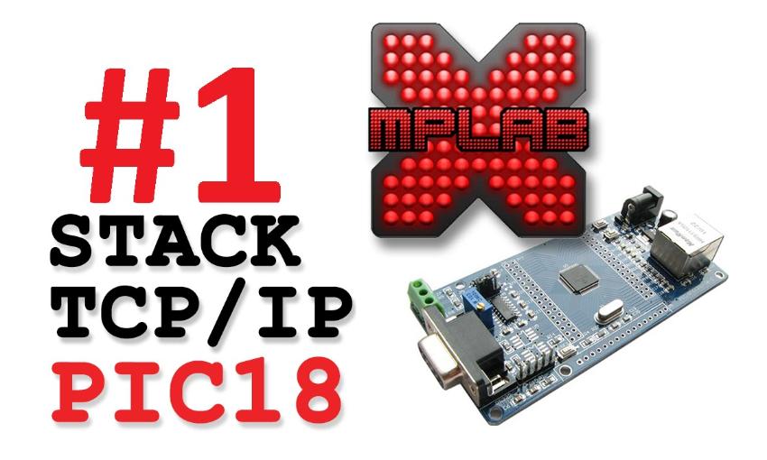 Aprenda desenvolver aplicações TCPIP com PIC18 - Embarcados